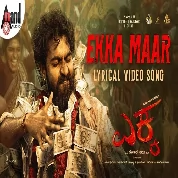 Ekka Maar Song (Ekka) Charan Raj M R, Rohit Padaki, Mahalingam VM