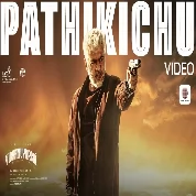 Pathikichu Song (Vidaamuyarchi) Anirudh Ravichander, Yogi Sekar